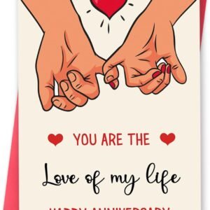 Happy Anniversary Card for Boyfriend Girlfriend Husband Wife, Funny Anniversary Card Gifts for Him Her - You Are The Love of My Life